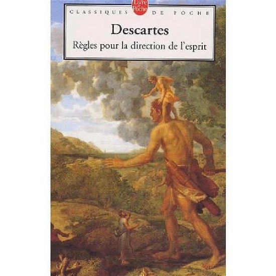 Cover for Descartes · Regles Pour La Direction De L Esprit (Ldp Class.philo) (French Edition) (Paperback Bog) [French edition] (2002)
