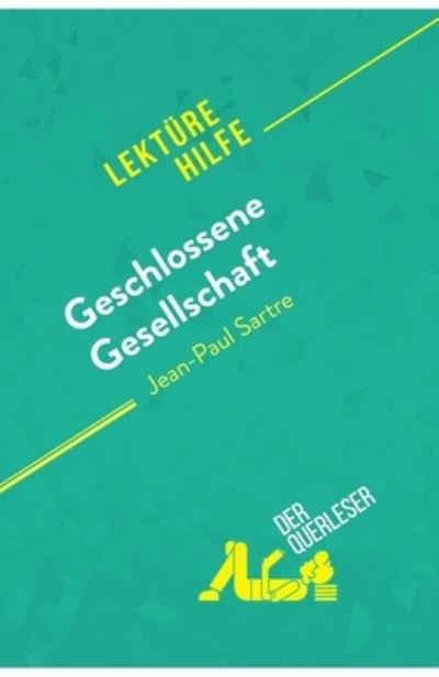 Cover for Baptiste Frankinet · Geschlossene Gesellschaft von Jean-Paul Sartre (Lekturehilfe) : Detaillierte Zusammenfassung, Personenanalyse und Interpretation (Paperback Book) (2018)