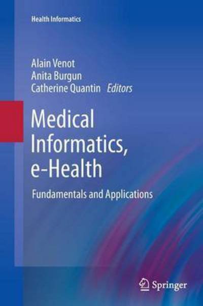 Cover for Medical Informatics, E-Health: Fundamentals and Applications - Health Informatics (Pocketbok) [Softcover reprint of the original 1st ed. 2014 edition] (2016)