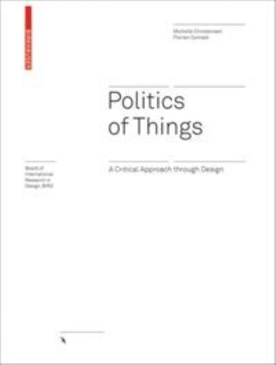 Cover for Michelle Christensen · Politics of Things: A Critical Approach Through Design - Board of International Research in Design (Hardcover Book) (2020)