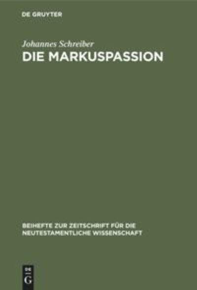 Cover for Johannes Schreiber · Die Markuspassion (Buch) [2. Aufl. edition] (1993)