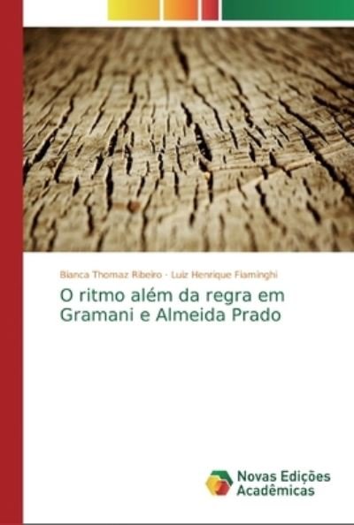 Cover for Bianca Thomaz Ribeiro · O ritmo alem da regra em Gramani e Almeida Prado (Pocketbok) (2019)