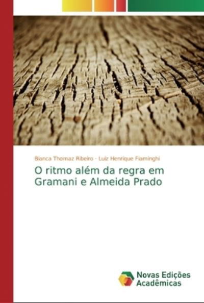 O ritmo alem da regra em Gramani e Almeida Prado - Bianca Thomaz Ribeiro - Books - Novas Edicoes Academicas - 9783330765535 - December 6, 2019