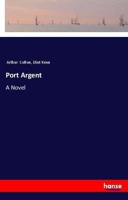 Cover for Colton · Port Argent (Book)