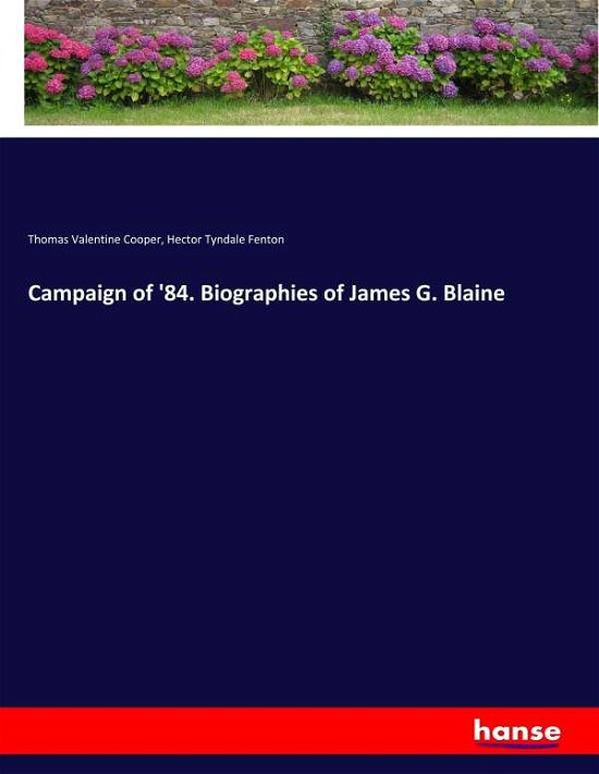 Campaign of '84. Biographies of - Cooper - Books -  - 9783337810535 - July 24, 2019