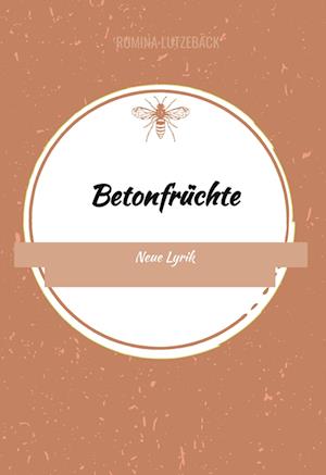 Cover for Romina Lutzebäck · Betonfrüchte (Hardcover Book) (2022)