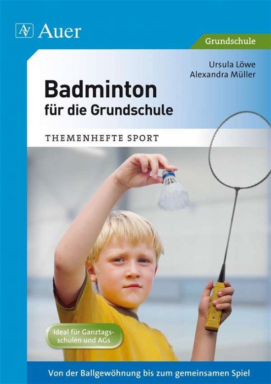 Cover for Löwe · Badminton für die Grundschule (Bog)
