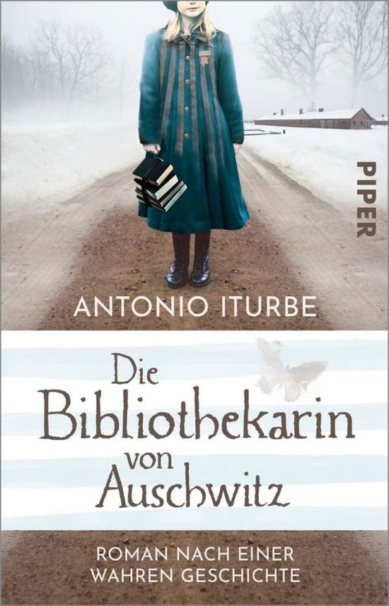 Die Bibliothekarin von Auschwitz - Antonio Iturbe - Books - Piper Verlag GmbH - 9783492317535 - January 27, 2022