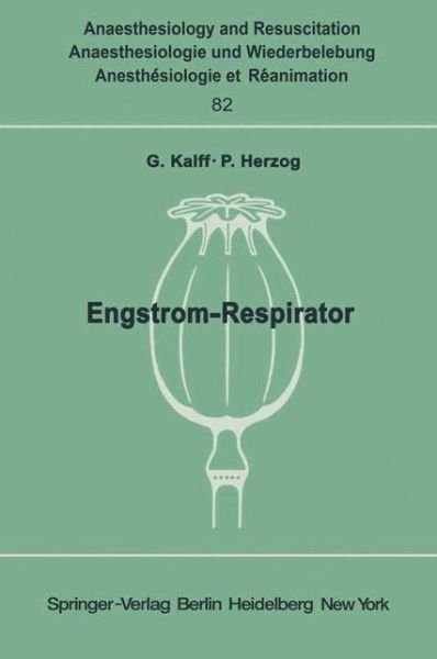 Cover for G Kalff · Engstrom-respirator - Anaesthesiologie Und Intensivmedizin / Anaesthesiology and Intensive Care Medicine (Paperback Book) (1974)