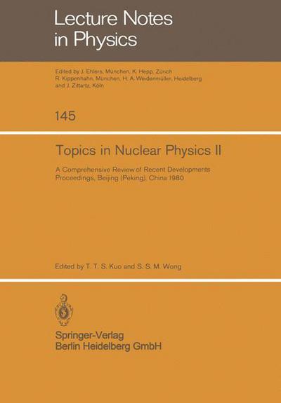 Cover for T T S Kuo · Topics in Nuclear Physics II: A Comprehensive Review of Recent Developments - Lecture Notes in Physics (Paperback Bog) (1981)