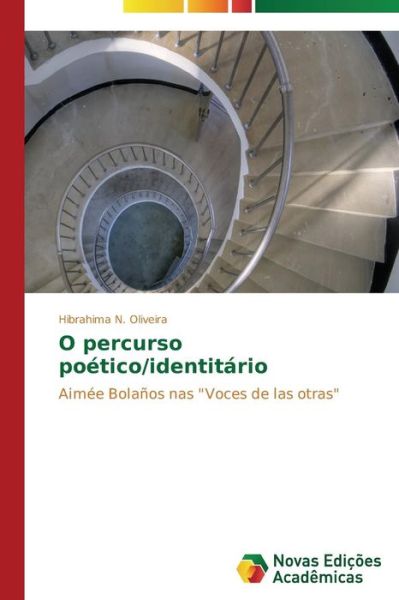 Cover for Hibrahima N. Oliveira · O Percurso Poético / Identitário: Aimée Bolaños Nas &quot;Voces De Las Otras&quot; (Pocketbok) [Portuguese edition] (2014)