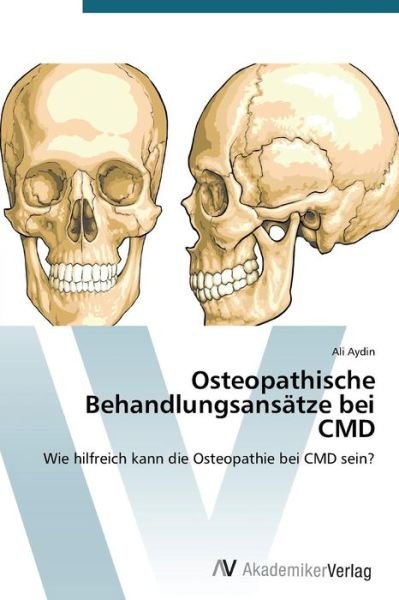 Cover for Aydin Ali · Osteopathische Behandlungsansatze Bei Cmd (Paperback Bog) (2015)