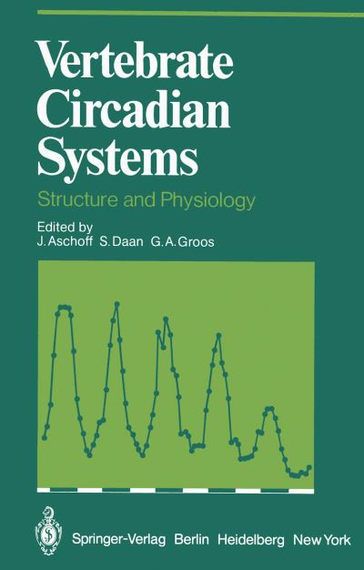 Cover for J Aschoff · Vertebrate Circadian Systems: Structure and Physiology - Proceedings in Life Sciences (Paperback Book) [Softcover reprint of the original 1st ed. 1982 edition] (2012)