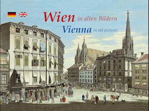 Cover for Michael Imhof · Wien in alten Bildern / Vienna in old pictures (Buch) (2023)