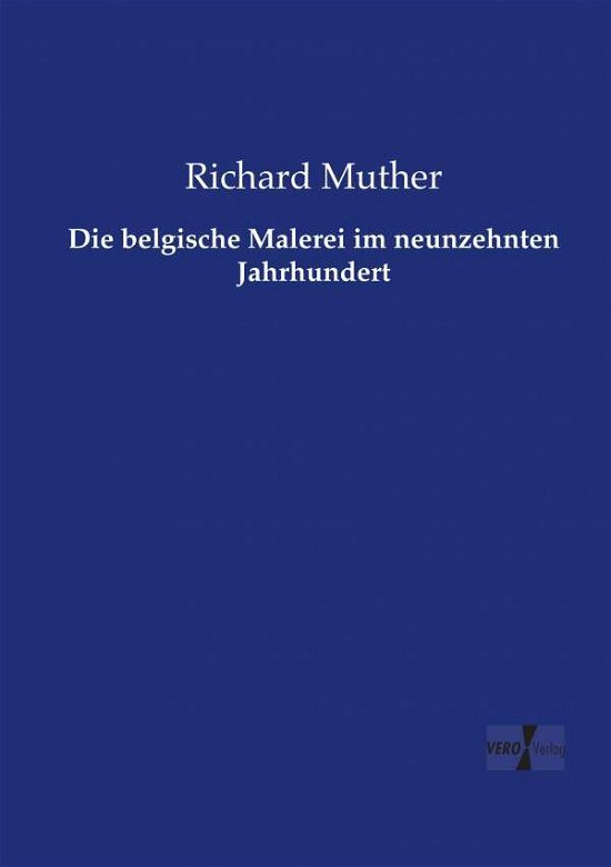 Cover for Muther · Die belgische Malerei im neunzeh (Bog) (2019)