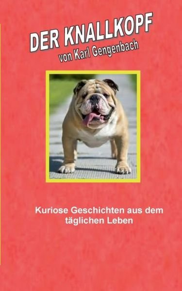 Cover for Gengenbach · Der Knallkopf (Buch) (2017)