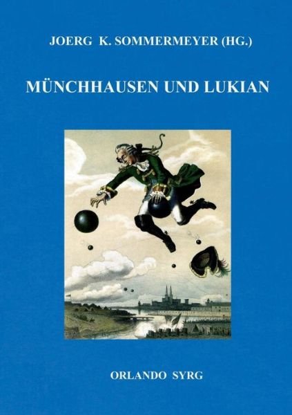 Cover for Gottfried August Burger · Munchhausen und Lukian: Burgers Munchhausen und Lukians Bericht phantastischer Begebenheiten (Paperback Bog) (2018)