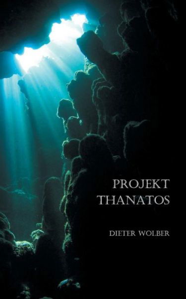 Cover for Wolber · Projekt Thanatos (Book) (2019)