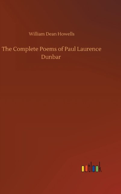 Cover for William Dean Howells · The Complete Poems of Paul Laurence Dunbar (Gebundenes Buch) (2020)
