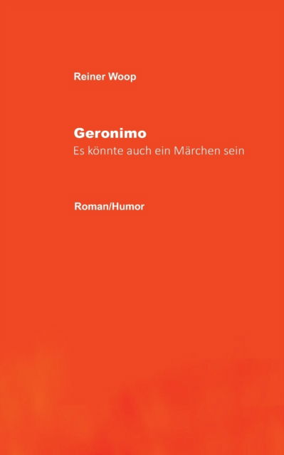 Cover for Reiner Woop · Geronimo (Paperback Book) (2021)
