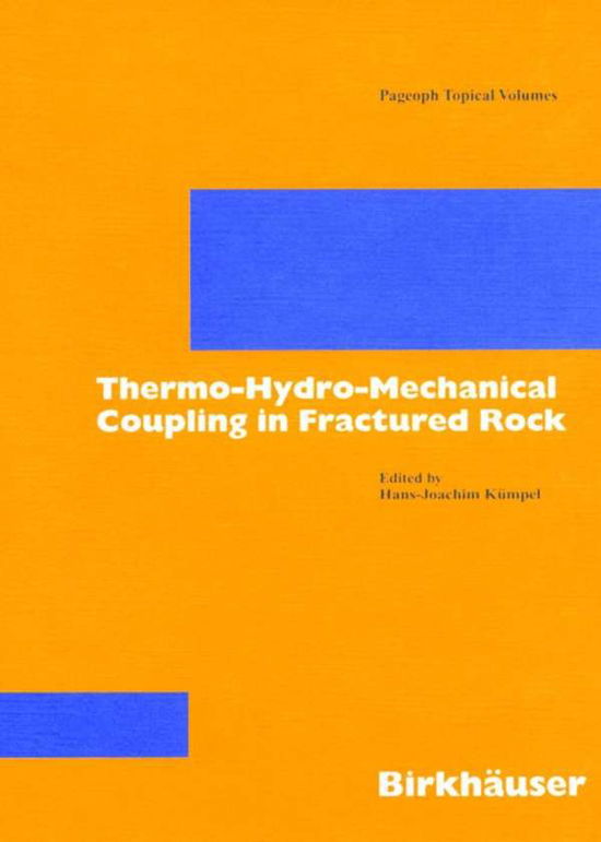 Hans-joachim Kumpel · Thermo-Hydro-Mechanical Coupling in Fractured Rock - Pageoph Topical Volumes (Paperback Book) [2003 edition] (2003)