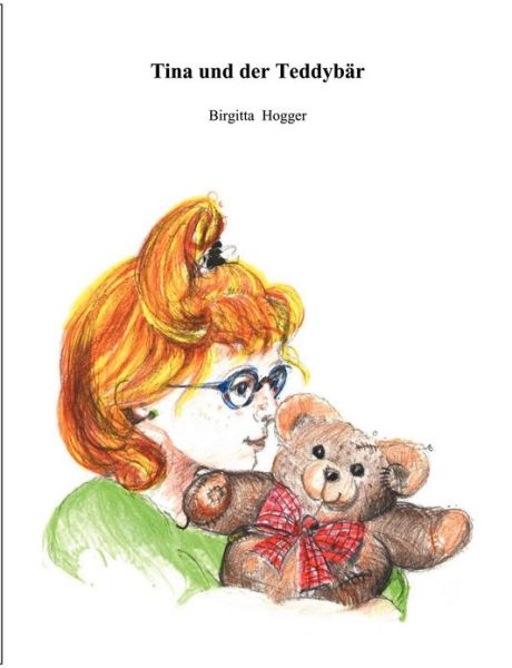 Cover for Birgitta Hogger · Tina und der Teddybar (Paperback Book) [German edition] (2000)