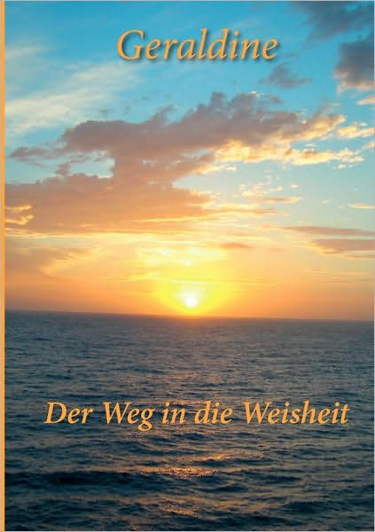 Cover for Geraldine · Der Weg in Die Weisheit (Pocketbok) (2009)