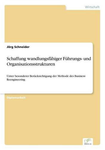 Cover for Jorg Schneider · Schaffung Wandlungsfahiger Fuhrungs- Und Organisationsstrukturen (Paperback Book) [German edition] (2001)