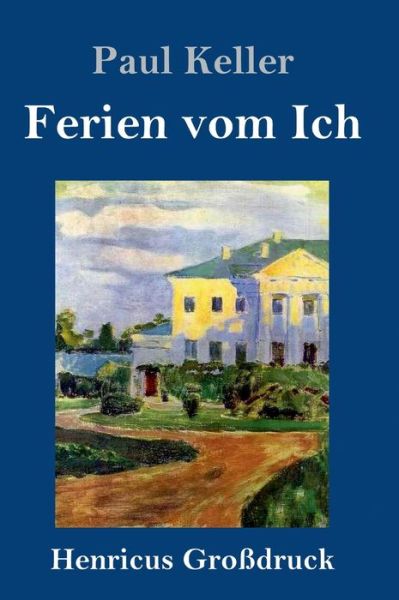 Cover for Paul Keller · Ferien vom Ich (Grossdruck) (Inbunden Bok) (2019)