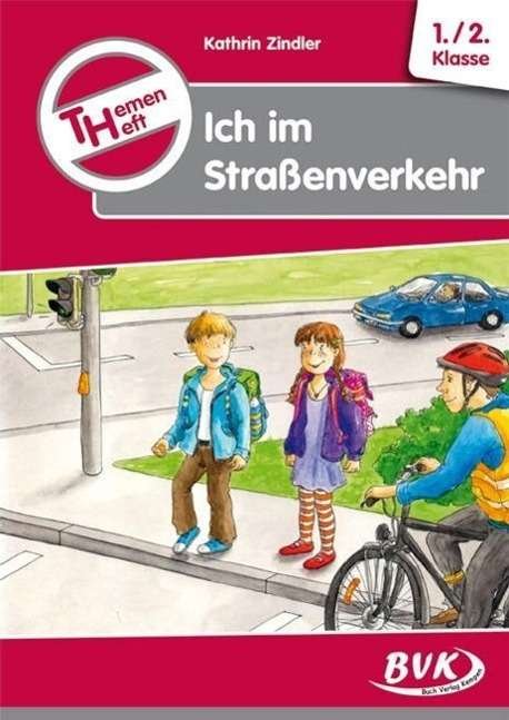 Cover for Zindler · Themenheft &quot;Ich im Straßenverk. (Book)