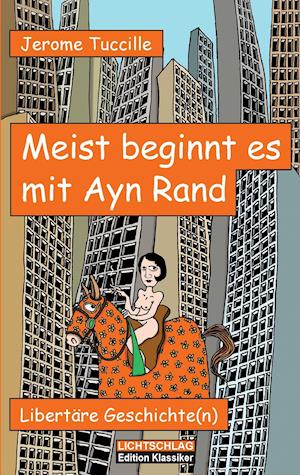 Cover for Jerome Tuccille · Meist beginnt es mit Ayn Rand (Paperback Book) (2016)