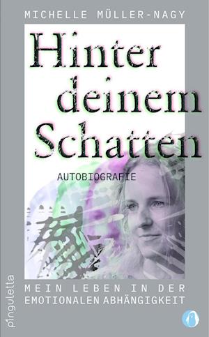 Cover for Michelle Müller-Nagy · Hinter deinem Schatten (Book) (2024)