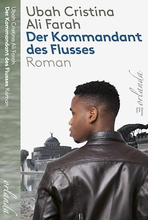 Cover for Ubah Cristina Ali Farah · Der Kommandant des Flusses (Book) (2024)