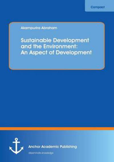 Cover for Akampurira Abraham · Sustainable Development and the Environment: an Aspect of Development (Paperback Book) (2013)