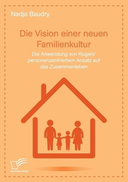 Cover for Baudry · Die Vision einer neuen Familienk (Bog) (2018)