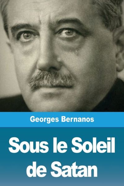 Sous le Soleil de Satan - Georges Bernanos - Książki - Prodinnova - 9783967873535 - 2 lutego 2020