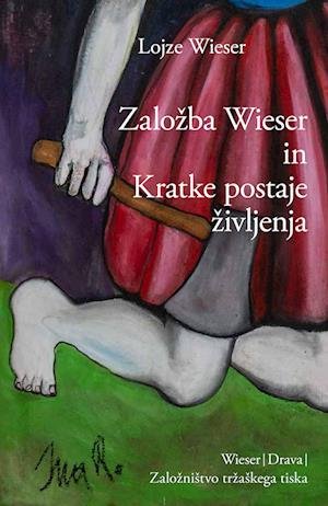Cover for Lojze Wieser · Založba Wieser in kratke postaje življenja (Bog) (2023)