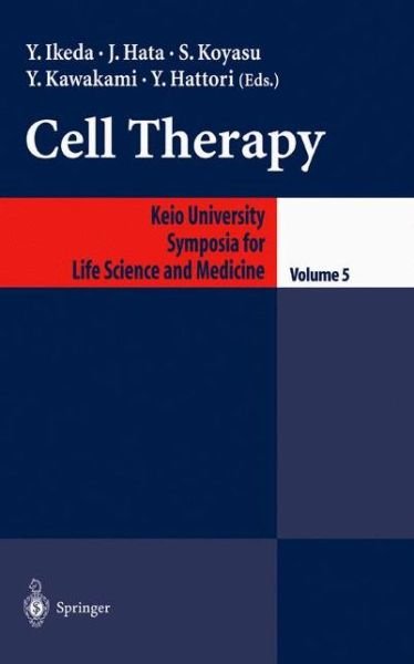 Cell Therapy - Keio University International Symposia for Life Sciences and Medicine (Hardcover Book) [2000 edition] (2000)