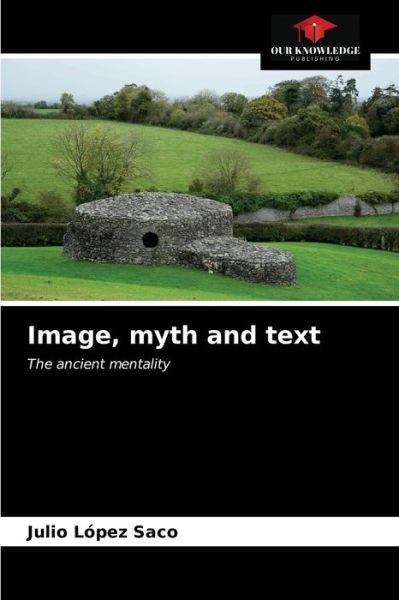 Cover for Julio Lopez Saco · Image, myth and text (Paperback Book) (2021)