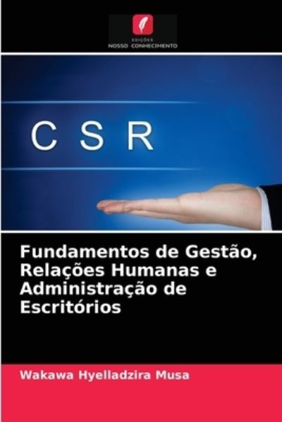 Cover for Wakawa Hyelladzira Musa · Fundamentos de Gestao, Relacoes Humanas e Administracao de Escritorios (Taschenbuch) (2021)