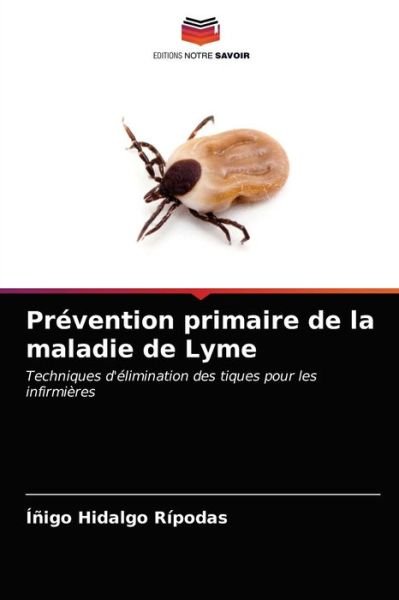 Cover for Inigo Hidalgo Ripodas · Prevention primaire de la maladie de Lyme (Paperback Book) (2021)