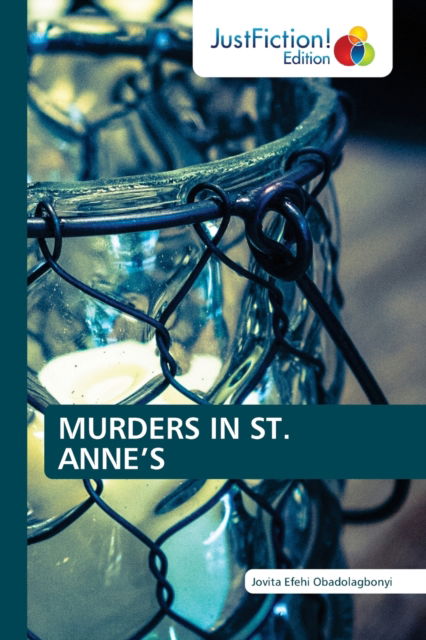 Cover for Jovita Efehi Obadolagbonyi · Murders in St. Anne's (Paperback Book) (2021)