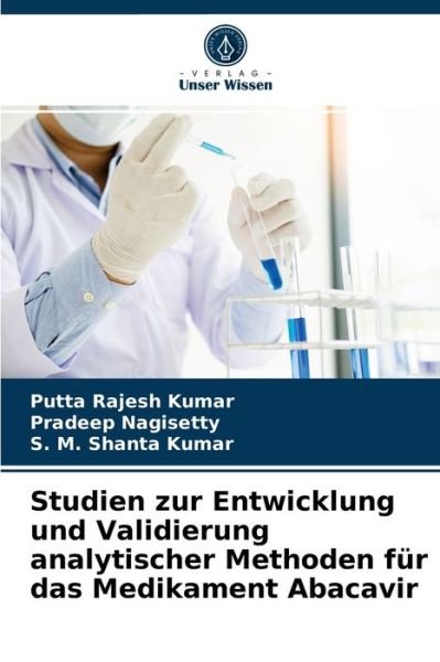 Cover for Putta Rajesh Kumar · Studien zur Entwicklung und Validierung analytischer Methoden fur das Medikament Abacavir (Paperback Book) (2021)