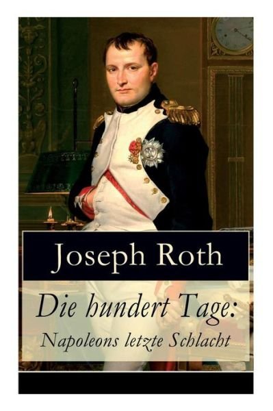Cover for Joseph Roth · Die hundert Tage (Paperback Bog) (2017)