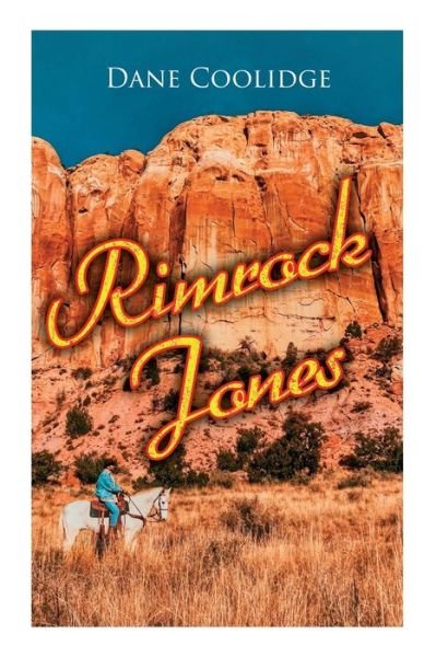 Cover for Dane Coolidge · Rimrock Jones: Western Novel (Paperback Book) (2021)