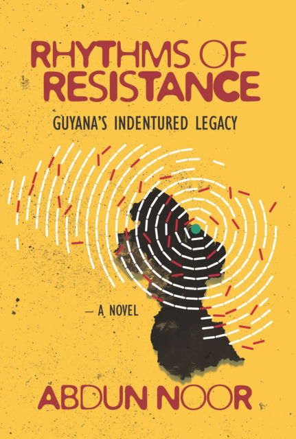 Cover for Abdun Noor · Rhythms of Resistance: Guyana's Indentured Legacy (Paperback Book) (2025)