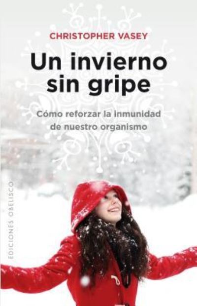 Cover for Christopher Vasey · Un invierno sin gripe (Book) [1.a edición. edition] (2017)