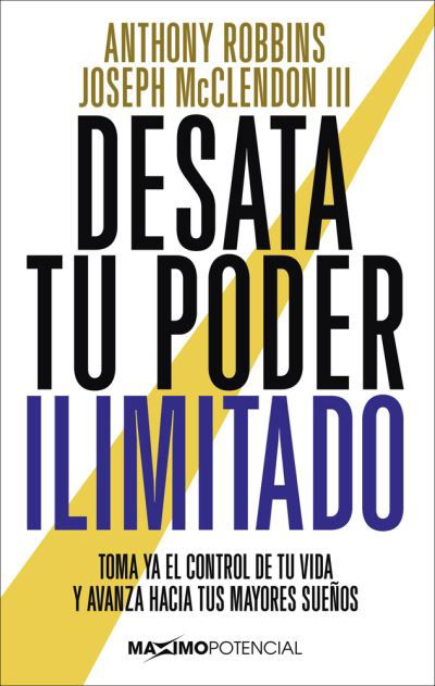 Desata Tu Poder Ilimitado - Tony Robbins - Books - Maximo Potencial - 9788494602535 - November 1, 2016