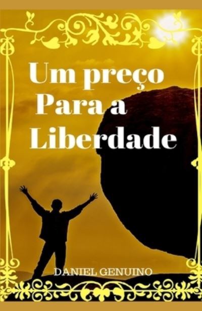 Cover for Amazon Digital Services LLC - KDP Print US · Um Preço Para a Liberdade (Paperback Book) (2017)
