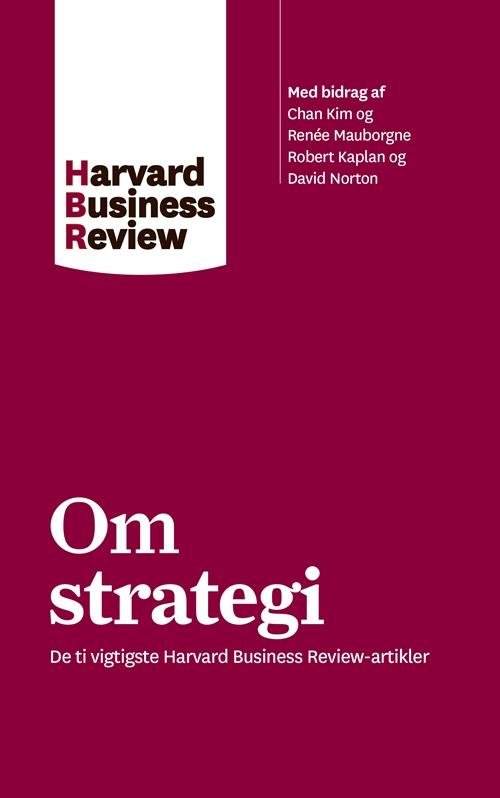 Om strategi - Harvard Business Review - Bøger - Gyldendal Business - 9788702224535 - 27. marts 2017
